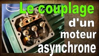 le couplage dun moteur asynchrone [upl. by Eachelle]