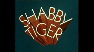 Shabby Tiger [upl. by Notrab]