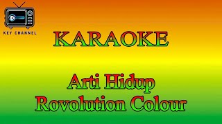 KARAOKE Reggae Arti Hidup  Rovolution Colour [upl. by Beret657]