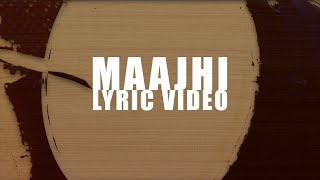 Maajhi Official Lyric Video  Joash Thomson [upl. by Aivatco]