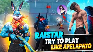 WHEN RAISTAR TRY TO PLAY LIKE APELAPATO 😂 FUNNY MOMENT [upl. by Sachsse]