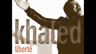 Cheb Khaled  Liberté with Mawwal [upl. by Boehike]