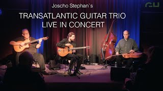 Joscho Stephans Transatlantic Guitar Trio in concert Live stream [upl. by Tansey]