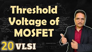 Threshold Voltage of MOSFET Basics Parameters amp Derivation Explained  VLSI by Engineering Funda [upl. by Nicholson]