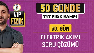 Elektrik akımı soru çözümü  30Gün  2024 TYT Fizik kampı [upl. by Canada]