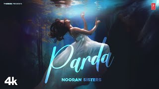 PARDA Official Video  Nooran Sisters  Latest Punjabi Songs 2024  TSeries [upl. by Nimad436]