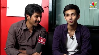 SivaKarthikeyan and Anirudh Speaks About Their Chemistry In On and Off Screen  Kakki Sattai [upl. by Hulda]