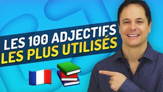 Les 100 Adjectifs les Plus Utilisés en Français 💯 [upl. by Edwin599]