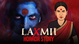 Laxmii Movie Horror Story  लक्ष्मी  एक अद्भुत कहानी  Akshay Kumar  KM E96 🔥🔥🔥 [upl. by Rise]