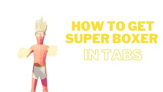 How To Unlock Super Boxer In TABS [upl. by Releyks454]