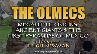 The Olmecs  Megalithic Origins Ancient Giants and the First Pyramids of Mexico  Hugh Newman [upl. by Anihsak]