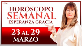 HORÓSCOPO DEL 23 AL 29 DE MARZO 2024  ESPERANZA GRACIA [upl. by Ynnaej68]