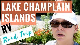 Lake Champlain Islands Vermont  RV Road Trip [upl. by Jeminah739]