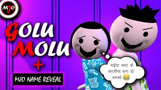 MAKE JOKE OF MJO  GOLU MOLU  ft NAME REVEAL [upl. by Lanti]