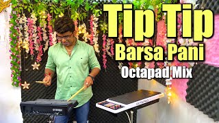 Tip Tip Song  Sooryavanshi  Akshay Kumar  Katrina Kaif  Octapad Mix  Janny Dholi [upl. by Forrest158]