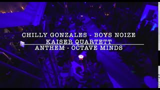 Chilly Gonzales amp Boys Noize  Anthem  Octave Minds [upl. by Nesbitt194]