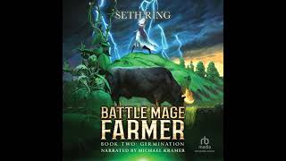 FULL AUDIOBOOK  Seth Ring  Battle Mage Farmer 2  Germination  Part 2 [upl. by Chilson]