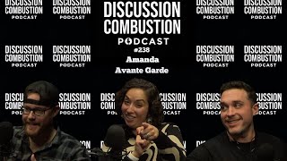 Amanda with Avante Garde  Discussion Combustion Podcast  238 [upl. by Deanna]