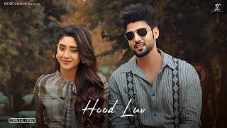 Hood Luv  Inder Chahal  Shivangi Joshi Gurlez AkhtarNew Punjabi Songs 2024Latest Punjabi Songs [upl. by Aridni218]