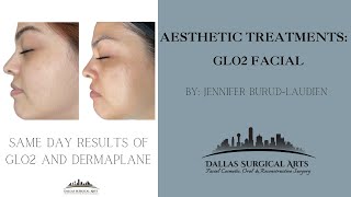 GLO2Facial by Esthetician Jennifer at Dallas Surgical Arts [upl. by Gaal]