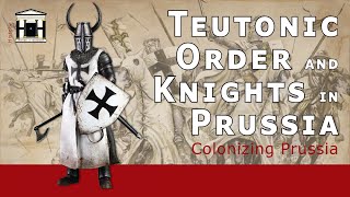 History of the Teutonic Order and Knights 11921525  HoP 3 [upl. by Ayote]