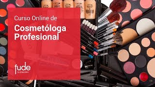 Curso de Cosmetología Online  FUDE [upl. by Cello541]