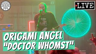 Origami Angel quotDoctor Whomstquot LIVE [upl. by Aeret963]