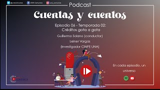 T02E06 Cuentas y Cuentos Créditos gota a gota [upl. by Atiekal468]