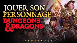 COMMENT JOUER VOTRE PERSONNAGE  COMMENCER DUNGEONS amp DRAGONS 3 [upl. by Dripps]