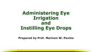 NURSING PROCEDURE Administering Eye Irrigation and Instilling Eye Drops [upl. by Hattie807]