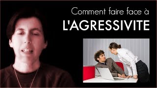 Comment faire face à lagressivité [upl. by Catie]