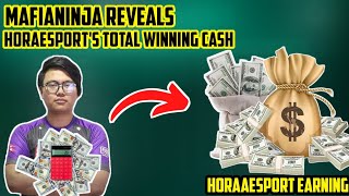 Mafiyaninja Reveals HORAAESPORTS Total Earning [upl. by Debbie559]