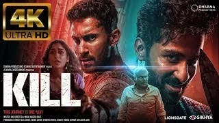 Kill 2024 New Hindi Full Movie 4K HD FACTS Lakshya Raghav Juyal Tanya Maniktala Karan Johar [upl. by Enyrehtak]