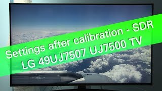 LG 49UJ7507 UJ7500 4K UHD TV  SDR picture settings [upl. by Garibold]