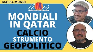 Mondiali in Qatar il calcio come strumento geopolitico [upl. by Ocirne19]