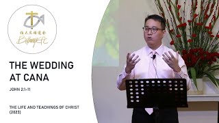 BEFC Sermons  The Wedding At Cana John 2111  22 Jan 2023 [upl. by Marilyn]