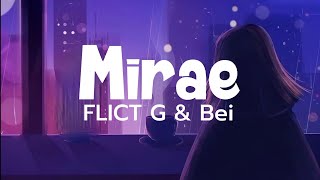 Mirae  Flict G amp Bei Lyrics [upl. by Nomyad719]