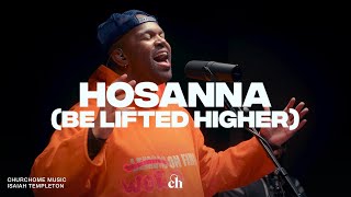 Isaiah Templeton  Hosanna Be Lifted Higher  Palm Sunday Worship Set Hope and Joy [upl. by Naeloj]