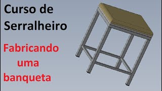 Curso de Serralheiro fabricando uma banqueta Aula 02 [upl. by Elegna]