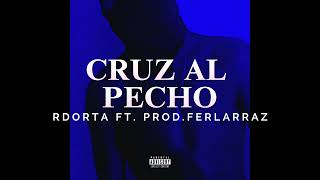 RDORTA  CRUZ AL PECHO ft prodferlarraz Visualizer [upl. by Aelanej228]