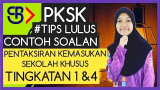 Tips PKSK  Contoh Soalan PKSK 2022 Pentaksiran Kemasukan Sekolah Khusus PKSK Tingkatan 1 amp 4 [upl. by Aciretnahs]