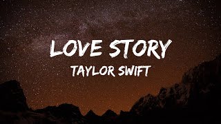 Taylor Swift  Love Story Lyrics [upl. by Queena]