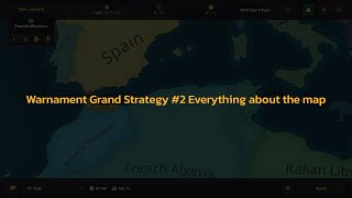 Making Warnament Grand Strategy 2 Everything about the map [upl. by Pierrepont]