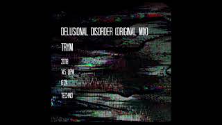 TRYM  Delusional Disorder [upl. by Chak]