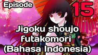 Jigoku shoujo futakomori episode 15 Bahasa Indonesia [upl. by Marysa205]