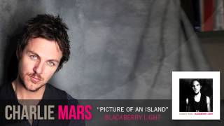 Charlie Mars  Picture of an Island Official Audio [upl. by Kcyred]