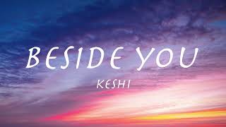 BESIDE YOU  Keshi lyricsケシ【和訳】2021年 [upl. by Notrab759]