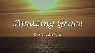 Amazing Grace  Darlene Zschech  Worship Song Lyrics [upl. by Dyer]