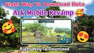 🤗 Right Way To Download ARK Mobile Revamp Beta Version  Ark Mobile Revamp Beta Kaise Download Kare [upl. by Miarhpe]