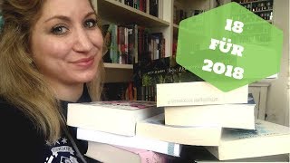 ✨ 18 Bücher die ich 2018 unbedingt lesen möchte 📚🍾 [upl. by Zerla951]